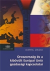 Ludvig Zsuzsa: Oroszorszg s a kibvlt Eurpai uni gazdasgi kapcsolatai